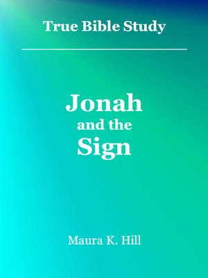 cover image of True Bible Study--Jonah and the Sign